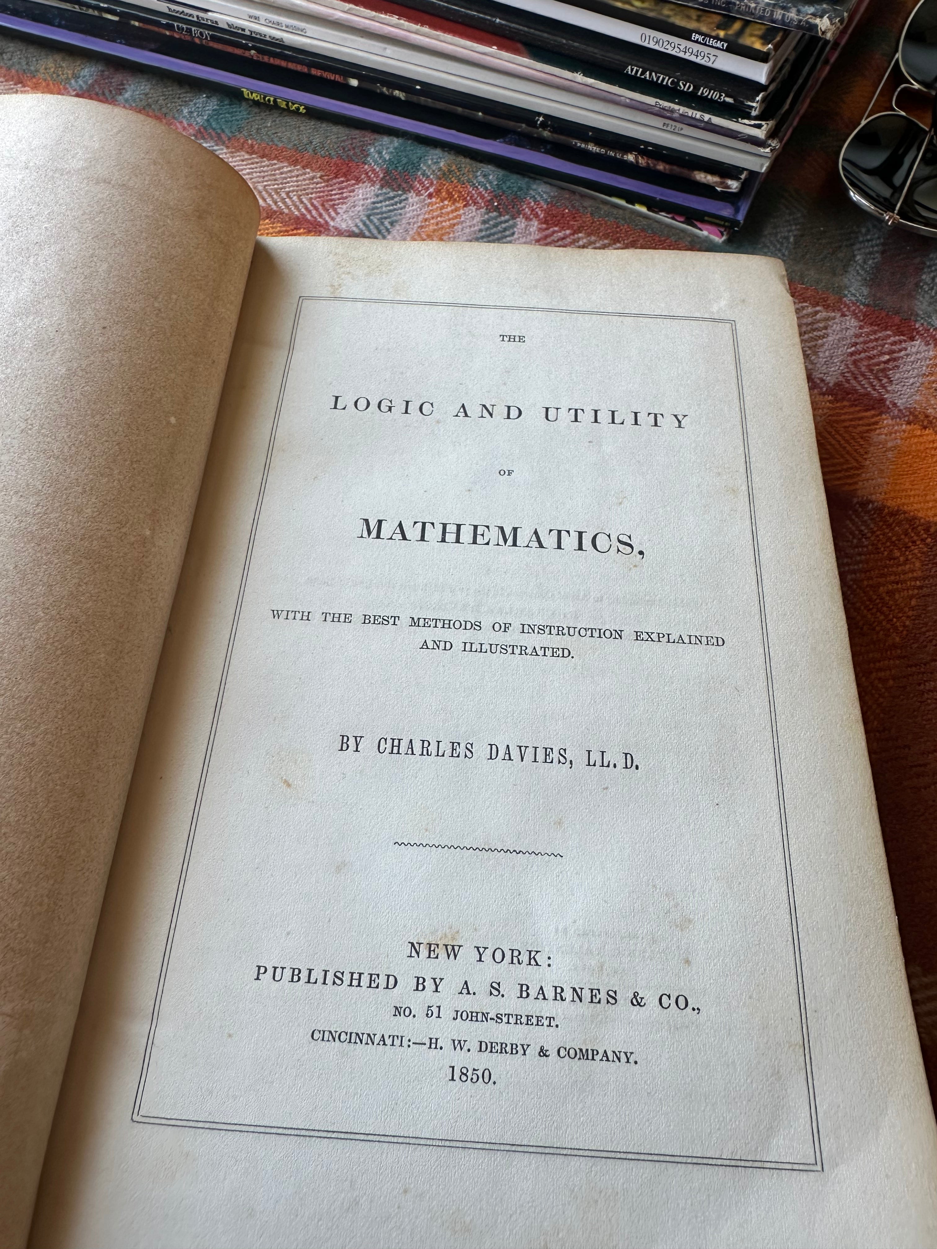 1850 The Logic and Utility of Mathematics by Charles Davies LL.D. Antique Hardcover A.S. Barnes
